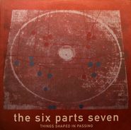The Six Parts Seven, Things Shaped In Passing [Limited Edition, Colored Vinyl] (LP)