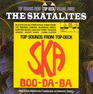 The Skatalites, Ska-Boo-Da-Ba: Top Sounds From Top Deck, Vol. 3 [Import] (CD)