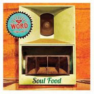 The Word, Soul Food (CD)