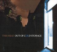 This Heat, Out Of Cold Storage (CD)