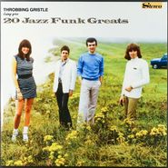 Throbbing Gristle, 20 Jazz Funk Greats [Remastered Reissue] (LP)