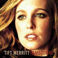 Tift Merritt, Tambourine (CD)