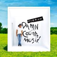 Tim McGraw, Damn Country Music (CD)