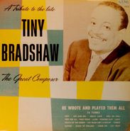 Tiny Bradshaw, A Tribute To Tiny Bradshaw The Great Composer (LP)