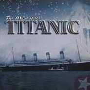 Various Artists, The Music Of The Titanic (CD)
