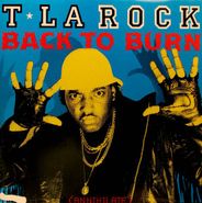T La Rock, Back To Burn (Annihilate) (12")