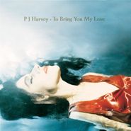 PJ Harvey, To Bring You My Love (LP)