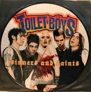 Toilet Boys, Sinners And Saints [Picture Disc] (12")