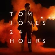 Tom Jones, 24 Hours
