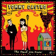 Tommy Castro And The Painkillers, The Devil You Know [180 Gram Vinyl] (LP)