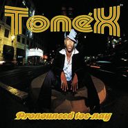 Tonéx, Pronounced Toe-Nay (CD)