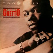 Too $hort, The Ghetto (12")