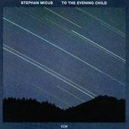 Stephan Micus, To The Evening Child (CD)
