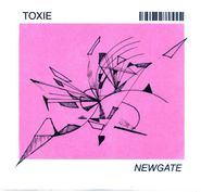Toxie, Newgate / Ties (7")