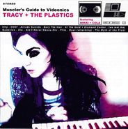 Tracy + the Plastics, Muscler's Guide To Videonics (CD)