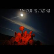 Trampled By Turtles, Stars And Satellites (CD)