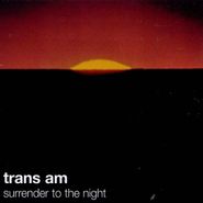 Trans Am, Surrender To The Night (CD)