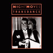 Nightmoves, Transdance (12")