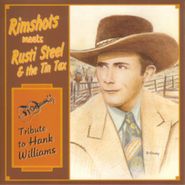 The Rimshots, Rimshots Meets Rusti Steel & The Tin Tax: Tribute To Hank Williams (CD)