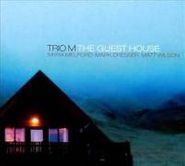 Trio M, The Guest House (CD)