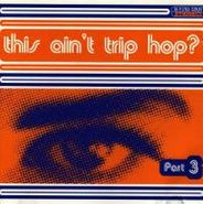 Various Artists, The Trip Hop Test Part 3 (CD)