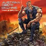 Austrian Death Machine, Triple Brutal (CD)