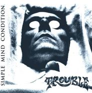 Trouble, Simple Mind Condition (CD)