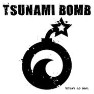 Tsunami Bomb, Trust No One (LP)