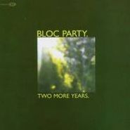 Bloc Party, Two More Years (CD)