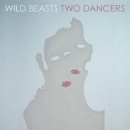 Wild Beasts, Two Dancers [180 Gram Vinyl] (LP)