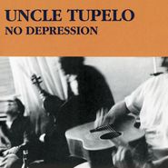 Uncle Tupelo, No Depression [Legacy Edition] (CD)