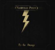 Nashville Pussy, Up The Dosage (CD)