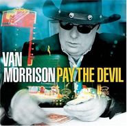 Van Morrison, Pay The Devil (CD)