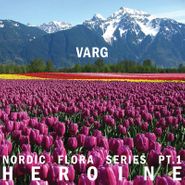 Varg, Nordic Flora Series Pt. 1 (12")
