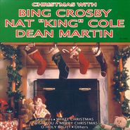 Bing Crosby, Christmas With Bing Crosby, Nat King Cole, Dean Martin (CD)