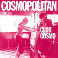 Various Artists, Club Cosmo: The Cosmopolitan Music Series (CD)
