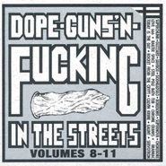 Various Artists, Dope - Guns - And Fucking In The Streets, Vol. 8-11 (CD)