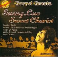 Various Artists, Gospel Greats:  Swing Low Sweet Chariot (CD)
