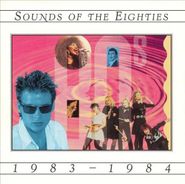 Various Artists, Sounds Of The Eighties: 1983-1984 (CD)