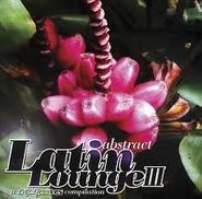 Various Artists, Abstract Latin Lounge III (CD)