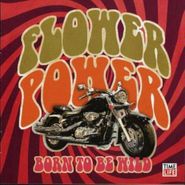 Various Artists, Flower Power: Born To Be Wild (CD)