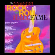 Various Artists, The Concert For The Rock And Roll Hall Of Fame (CD)