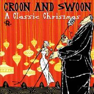 Various Artists, Croon And Swoon - A Classic Christmas (CD)