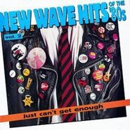 Various Artists, Just Can't Get Enough: New Wave Hits Of The '80s, Vol. 2 (CD)