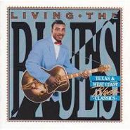 Various Artists, Living The Blues:  Texas & West Coast Blues Classics (CD)