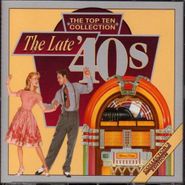 Various Artists, The Top Ten Collection: The Late '40s (CD)
