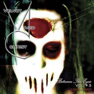 Velvet Acid Christ, Between The Eyes Vol. 3 (CD)