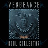 Vengeance, Soul Collector [Import] (CD)