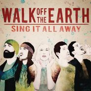 Walk Off The Earth, Sing It All Away (CD)