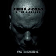Philip H. Anselmo, Walk Through Exits Only (CD)
